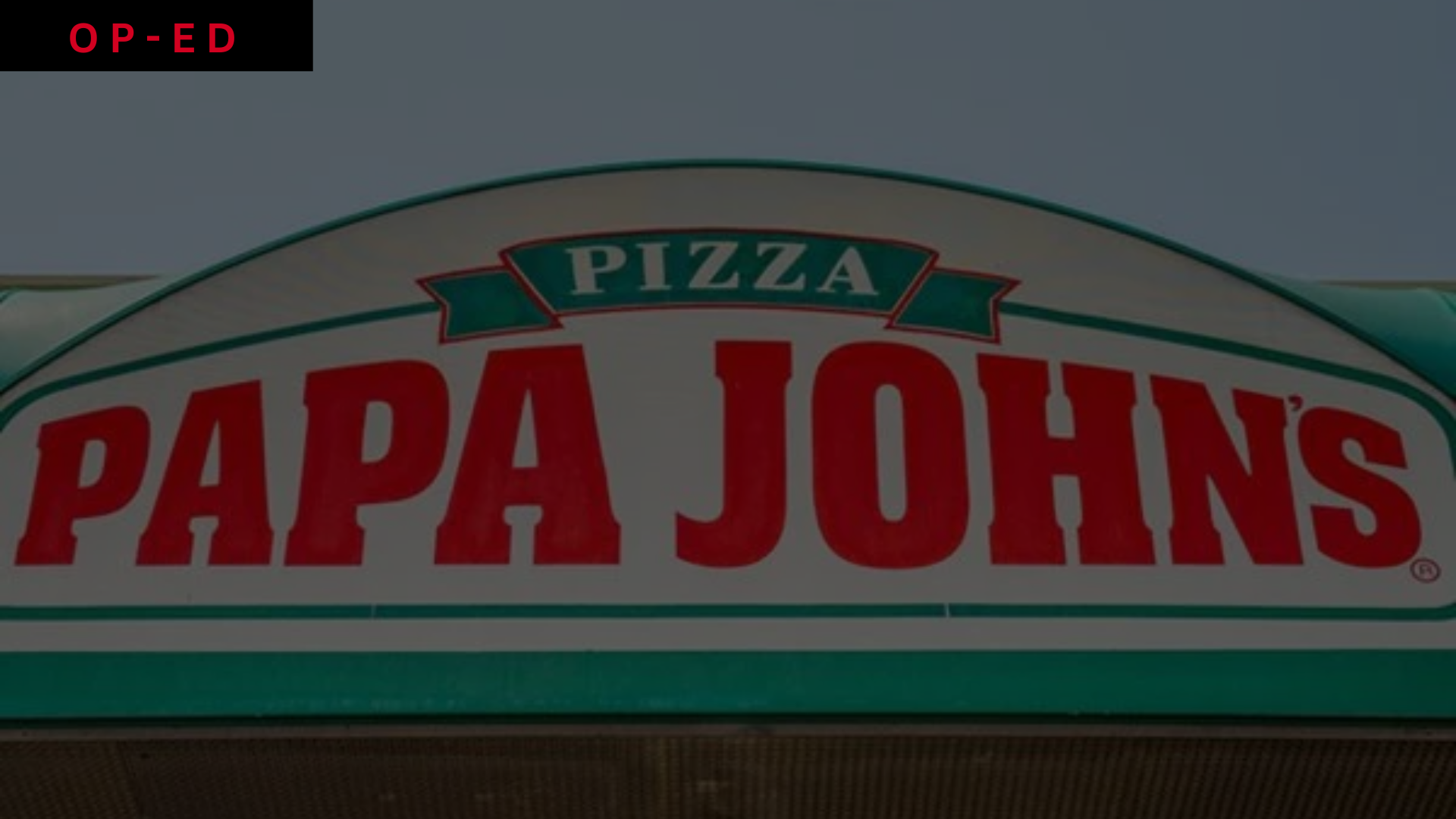 NewsMax Money: Papa John’s Has Lost Its Way – But Can Still Be Saved